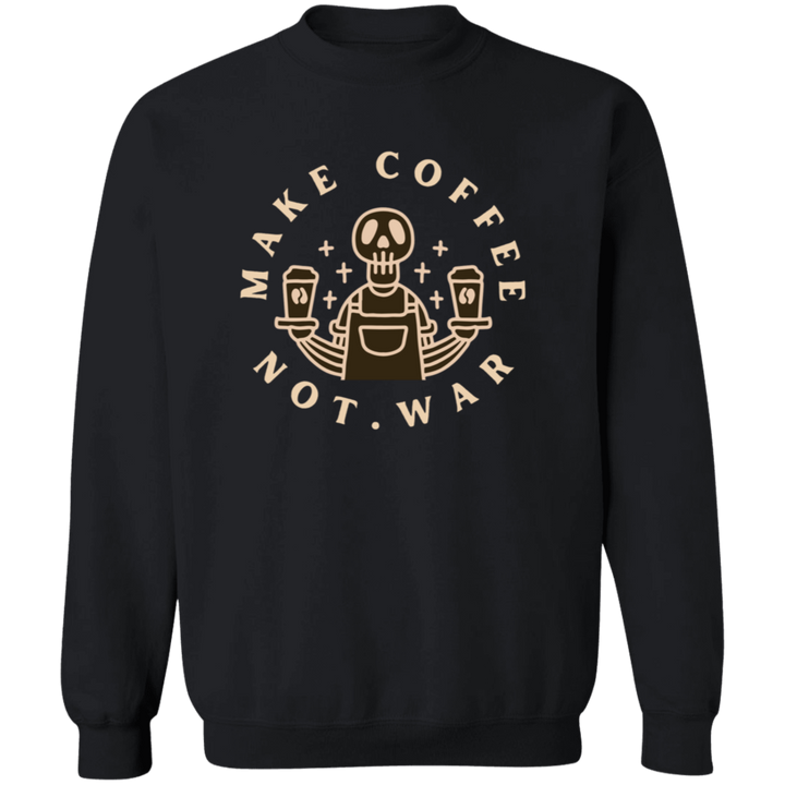 ID#B3M ** MAKE COFFEE SWEATSHIRT
