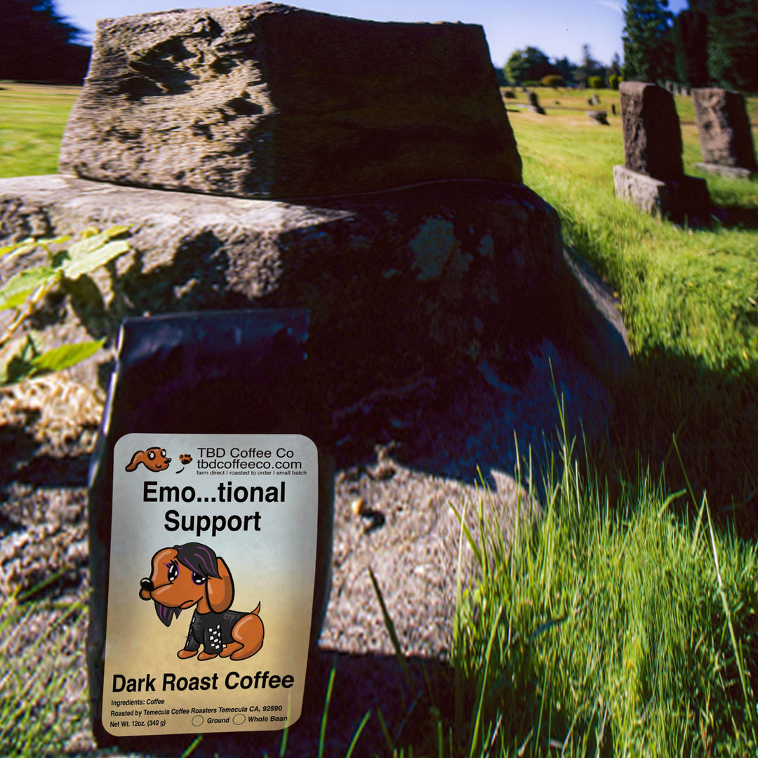 Emo...tional Support Dark Roast Coffee
