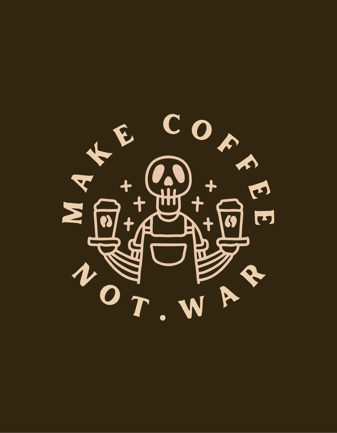 MAKE COFFEE NOT WAR
