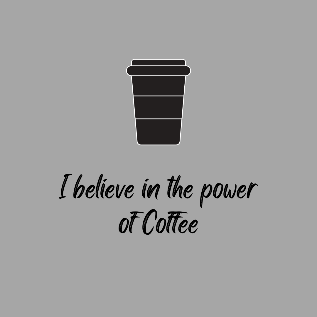 POWER OF COFFEE