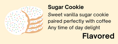 Close-up of the roast and flavor label for Bendix Sugar Cookie Flavored Coffee