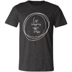 LIFE HAPPENS T-SHIRT