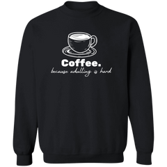 ID#N3M ** ADULTING CREWNECK