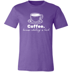 ID#N1M ** ADULTING T-SHIRT