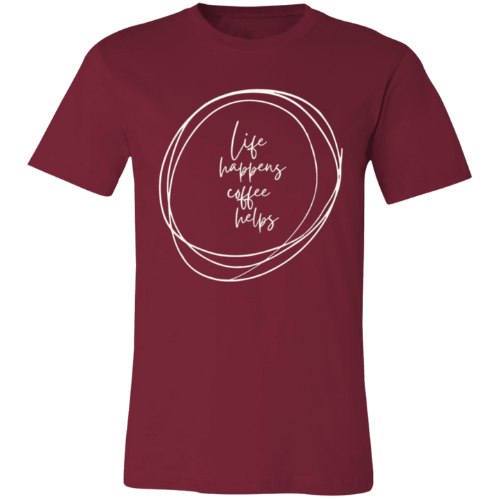 LIFE HAPPENS T-SHIRT