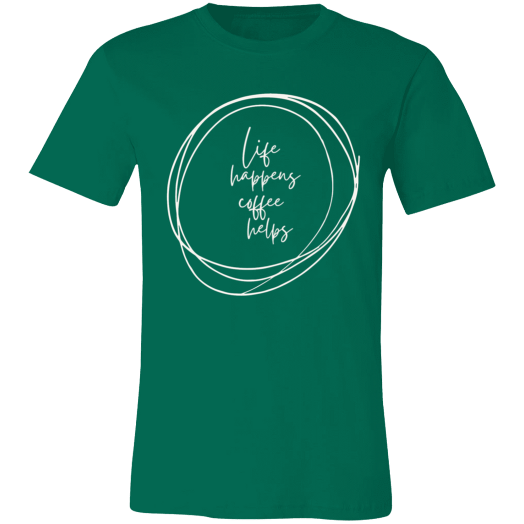 LIFE HAPPENS T-SHIRT