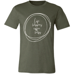 LIFE HAPPENS T-SHIRT