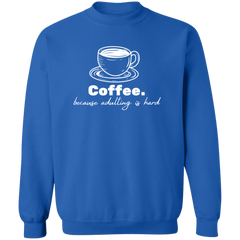 ID#N3M ** ADULTING CREWNECK