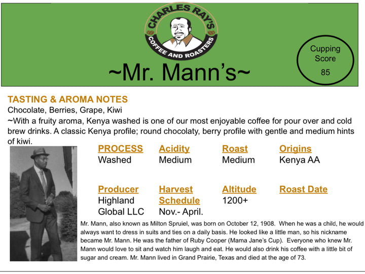 Mr. Mann's (Farm to Cup coffee from Highlands Global Coffee) --