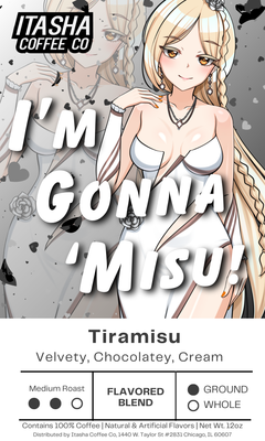 I’m Gonna Misu tiramisu coffee label with a pale-haired anime character on gray
