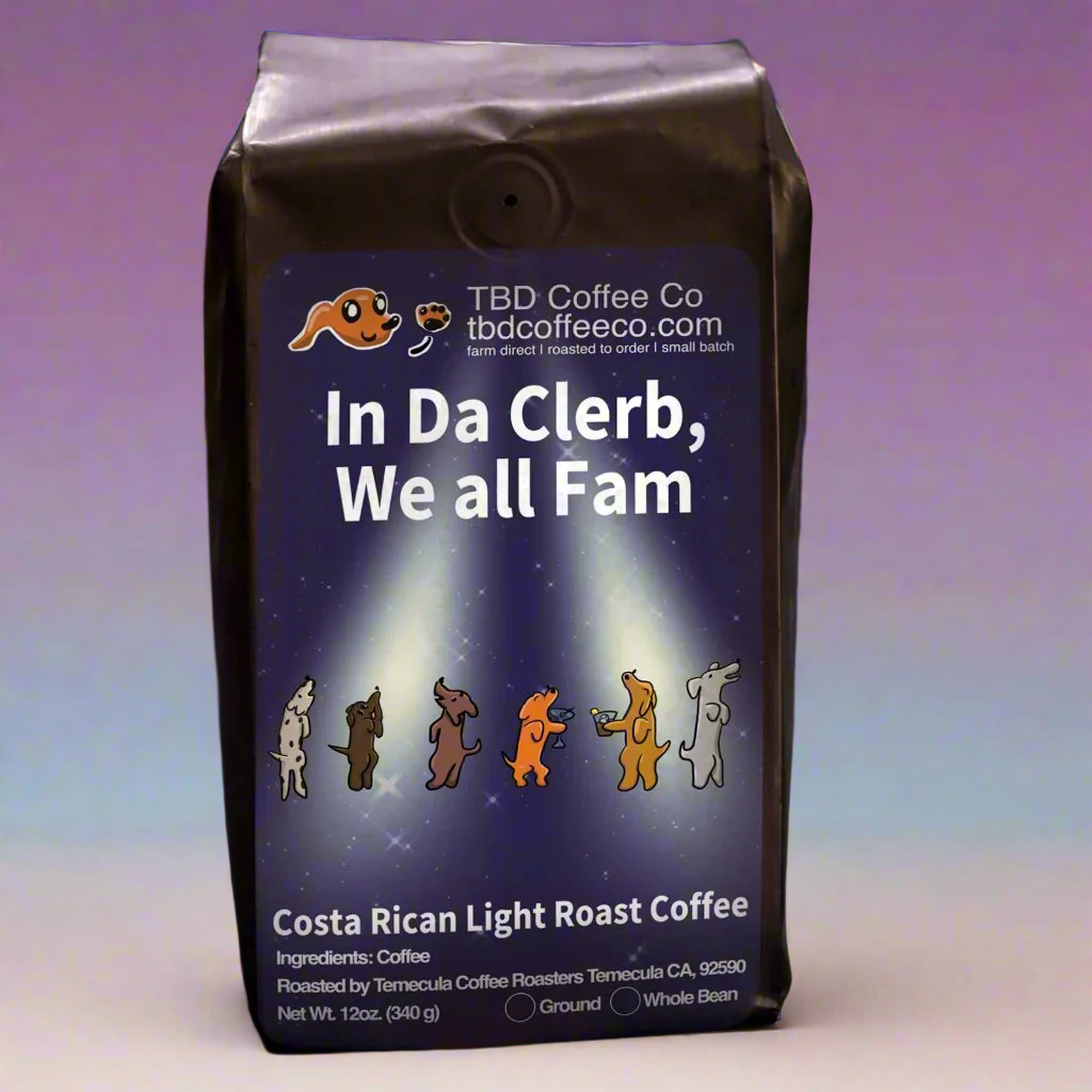 In Da Clerb, We All Fam | Costa Rican Light Roast Coffee
