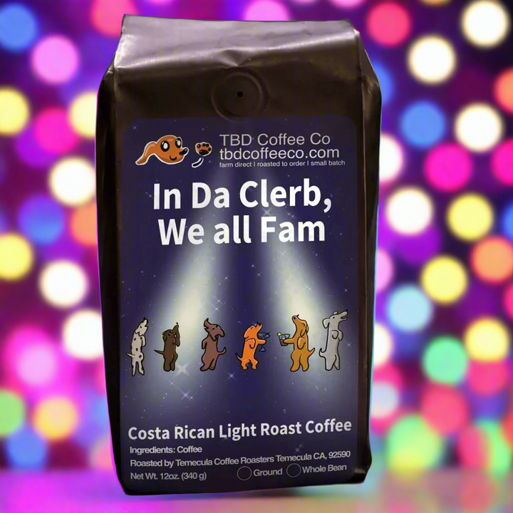 In Da Clerb, We All Fam | Costa Rican Light Roast Coffee