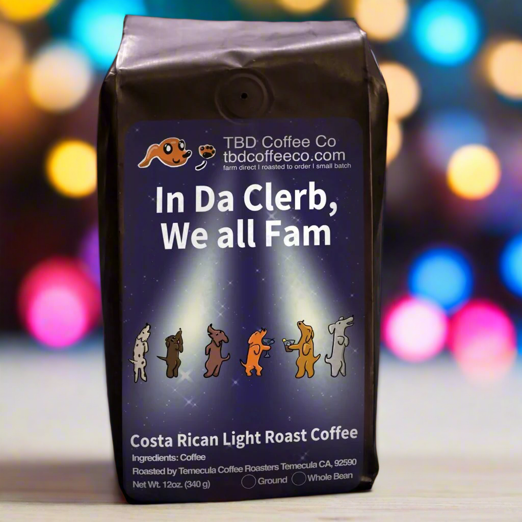 In Da Clerb, We All Fam | Costa Rican Light Roast Coffee